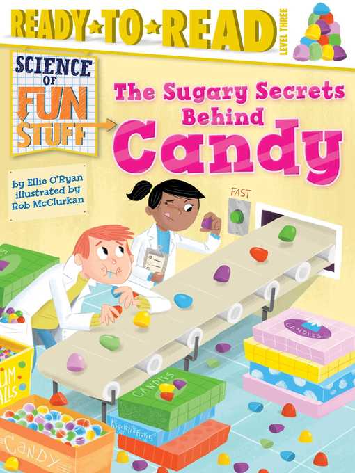 Ellie O'Ryan创作的The Sugary Secrets Behind Candy作品的详细信息 - 可供借阅